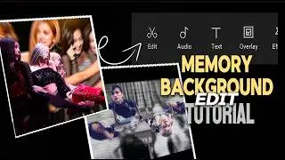MEMORY BACKGROUND TUTORIAL  /  CAPCUT VIRAL MEMORY EDIT
