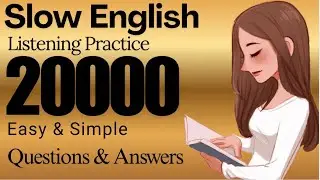 Slow English Listening practice &ldquo;20000&rdquo;sentences for beginners 