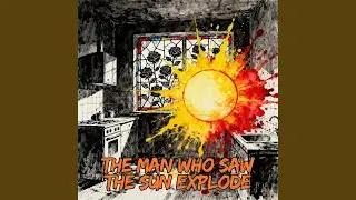 The Man Who Saw the Sun Explode