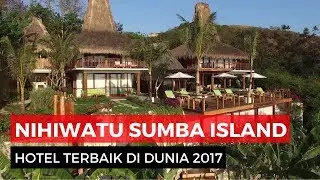 Nihiwatu Sumba Island, Hotel Terbaik Dunia 2017