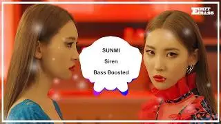 SUNMI - Siren [ BASS BOOSTED ]  🎧 🎵