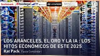 Los aranceles, el oro y la IA: Los hitos económicos de este 2025 | Mesa Central