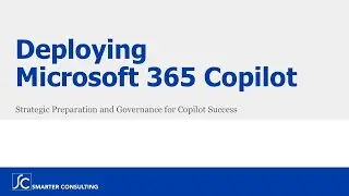 Deploying Microsoft 365 Copilot