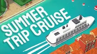 Играем в Summer Trip Cruise