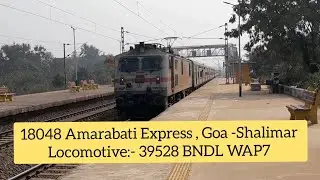 18048 Amarabati Express, Vascoda Gama Goa- Shalimar. WAP7 Locomotive. Indian Railways #train 