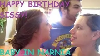 HAPPY BIRTHDAY SISSY! (BABY GOES THROUGH NARNIA)