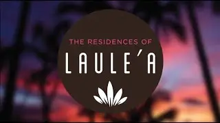 The Residences of Laule'a: Exclusive
