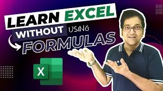 Learn Excel! Without Learning Formulas | CA Raj K Agrawal | Skillecture