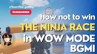 How Not to Win The Ninja Race in WOW Mode | BGMI | PUBG | 3.1 Update | Tips and Tricks