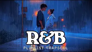 R&B Breakup Songs Playlist | Emotional Love Story | Slow R&B Trap Soul January 2026
