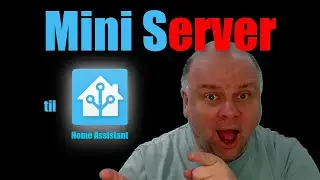 Mini Server til Home Assistant