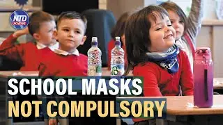 Pupils Won't Be Forced to Wear Masks| NTD UK News
