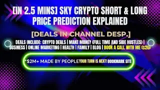 [In 2.5 mins] Sky Crypto Short & Long Price Prediction Explained [Crypto Deals In Desp.]