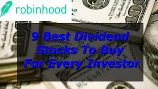 9 Best Dividend Stocks To Buy For Every Investor!
