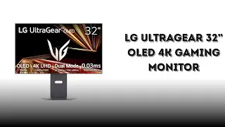 Best 32-Inch OLED Monitor for Gaming in 2025 &ndash; LG UltraGear Short Review