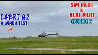 A Windy Test | Sim Pilot to REAL PILOT Ep 2 | Cabri G2