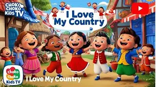 I Love My Country ❤️ | English Nursery Rhymes for Kids | Teaching Patriotism & Fun Learning