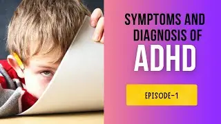 Mental health episode 1 | ADHD | ADHD symptoms and treatment | diagnosis