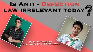 Madhya Pradesh Political Crisis explained,,, Is Anti Defection law irrelevant today?