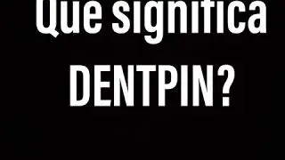 Que es DENTPIN?