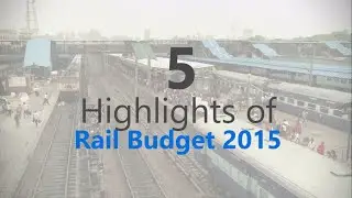 ​Rail Budget 2015 | 5 highlights
