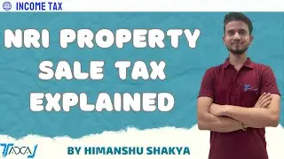 NRI Property Sale Tax Explained | TDS, Capital Gains & Tax Saving Options