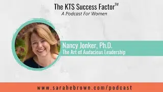 The Art of Audacious Leadership with Nancy Jonker