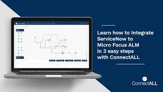 ConnectALL Integrate Micro Focus ALM and ServiceNow &mdash; 3 Easy Steps