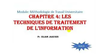 Soft Skills_Méthodologie de Travail Universitaire_chapitre 4: Techniques de traitement de l'info.
