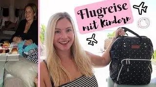 Flugreise mit Kindern - Handgepäck Tipps I MamaBirdie
