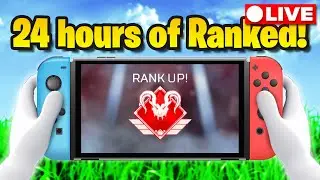 🔴LIVE - 24 HOURS of SWITCH RANKED in Apex Legends!