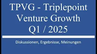 Aktie im Depot: TPVG - Triple Point Vent. Growth BDC Q1 2025 Zahlen