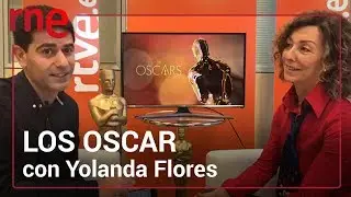 Preparando los Oscar con Yolanda Flores | RNE