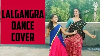 Lalgangra dance cover#Mom &me# mom&daughter dance cover#Bollywood dance #cenimatic dance