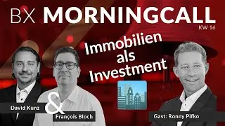 Immobilien als Investment &ndash; Ronny Pifko zu Gast im BX Morningcall mit Fran&ccedil;ois Bloch