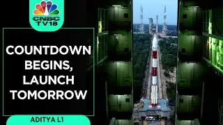 Aditya L1: Countdown Begins, Launch Tomorrow | N18V | CNBC TV18