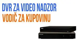 Kako odabrati snimač za video nadzor?