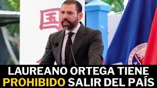 LAUREANO ORTEGA TIENE DOS MESES DE NO SALIR FUERA DE NICARAGUA