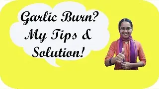 How to get rid of Garlic Burn