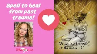Spell to heal from past traumas