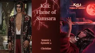 Kali: Flame of Samsara - Season 3 Episode 4 💎- | Christian Route |