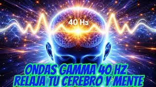 ALTA PRODUCTIVIDAD ONDAS GAMMA 40 HZ PARA ACTIVAR TU CEREBRO Y TU MENTE#frecuencias#activacionmental