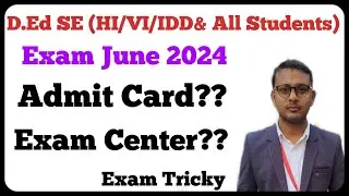 D.Ed Special Education | Admit Card Update Today | Exam Center Update today
