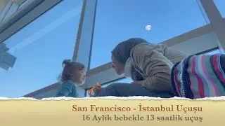 1.5 Yaşından küçük bebekle 13 saatlik uçuş, bebek uçakta uyudu mu?