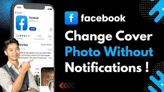 Change Facebook Cover Photo Without Notification !