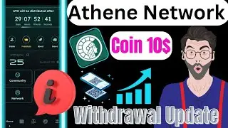 Athene Network Mining ⛏️ App New Update Today ATH Coin Listing update ATH Withdrawal Update