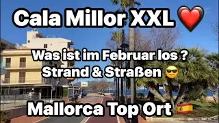 Cala Millor XXL ❤️ Top Ort ganz leer 🤗 was ist los Februar 2025 🇪🇸 Strand & Meer 🌴 Fußgängerzone 😎