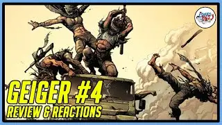 Geiger # 4 Review & Reactions!