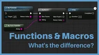 Unreal Engine 4 - Functions, Macros and Collapsed Nodes