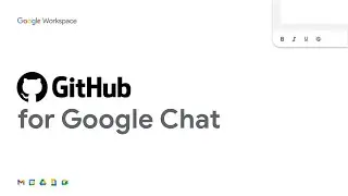 How to: Use GitHub for Google Chat